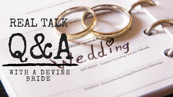 Real Talk: Q&A with a Devine Bride